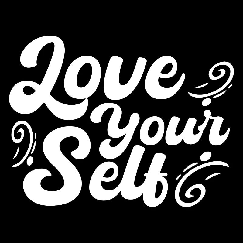 Love your self