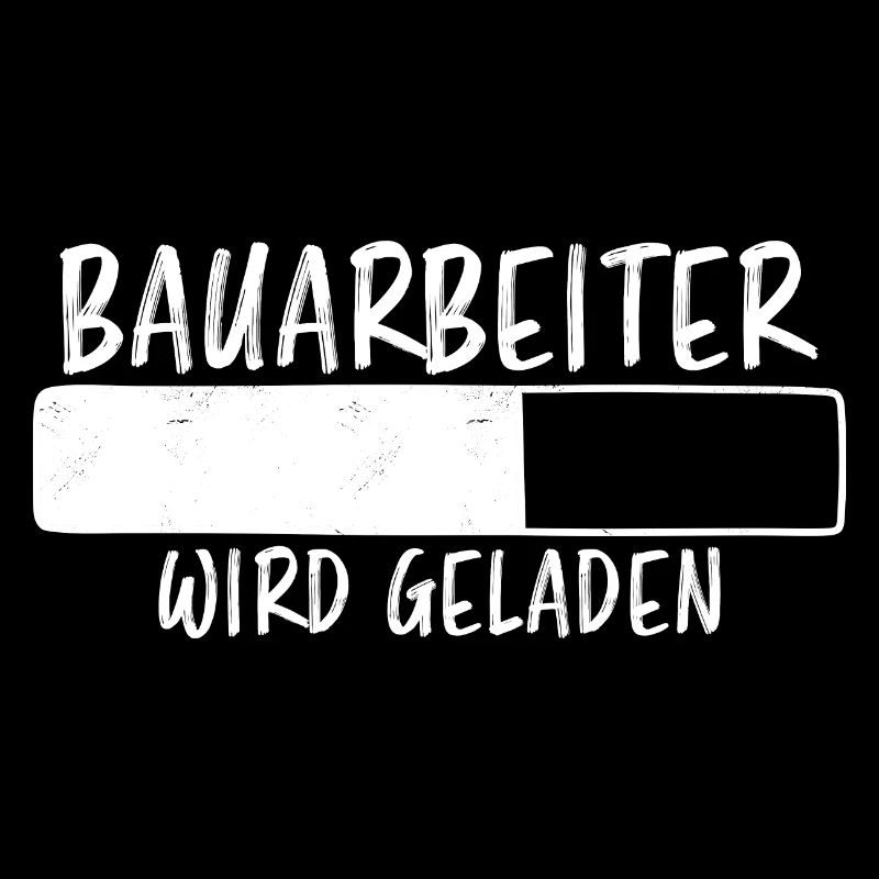 Bauarbeiter Spruch Lustiges Bauarbeiter Geschenk