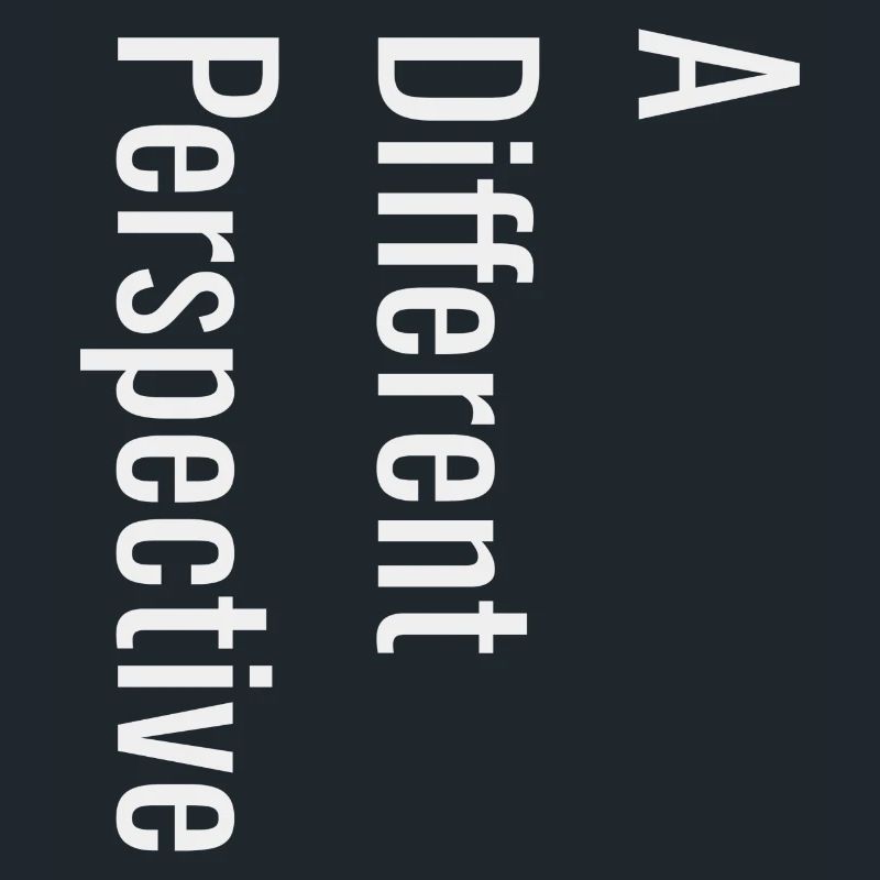 A Different Perspective