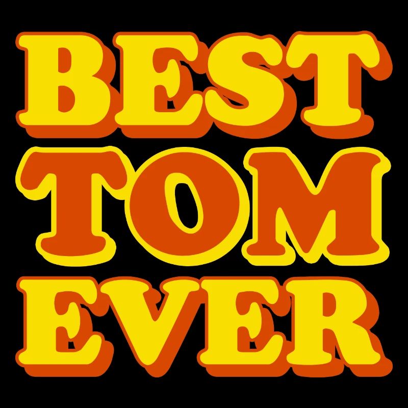 Tom First Name Funny Gift