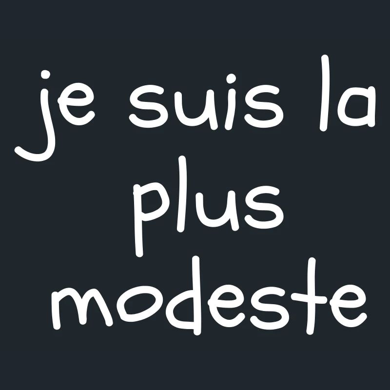 Je suis la plus modeste