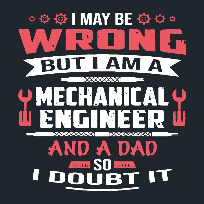 Mechanical Engineer Dad