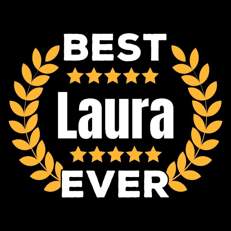 Best Laura Ever Legend Name Gift