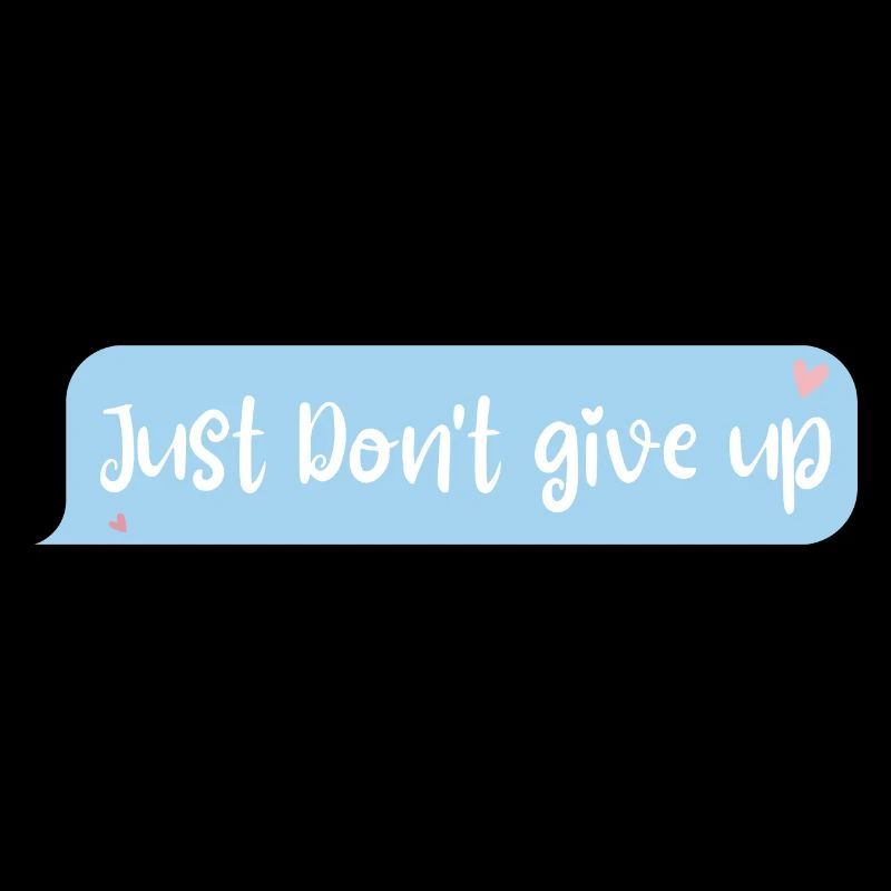 Just don't give up