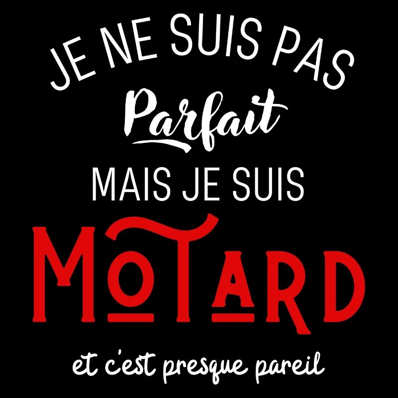 Pas parfait mais motard