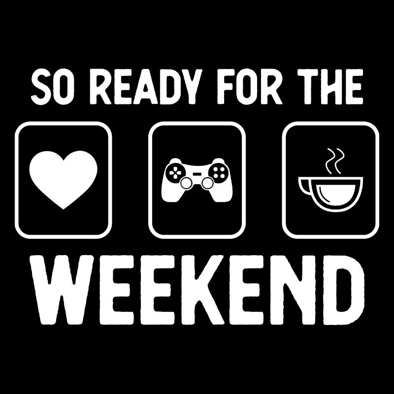 So ready for the weekend - coffee - game -