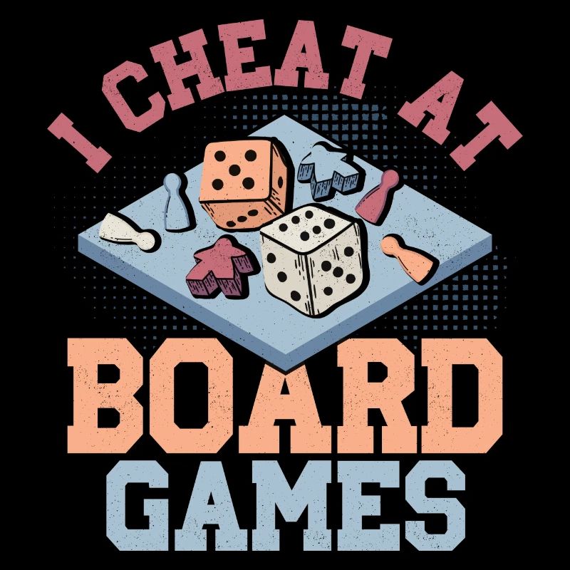I Cheat At Board Games Nerd Gamer Tabletop Player