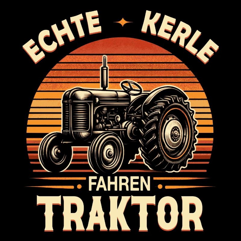 Echte Kerle fahren Traktor