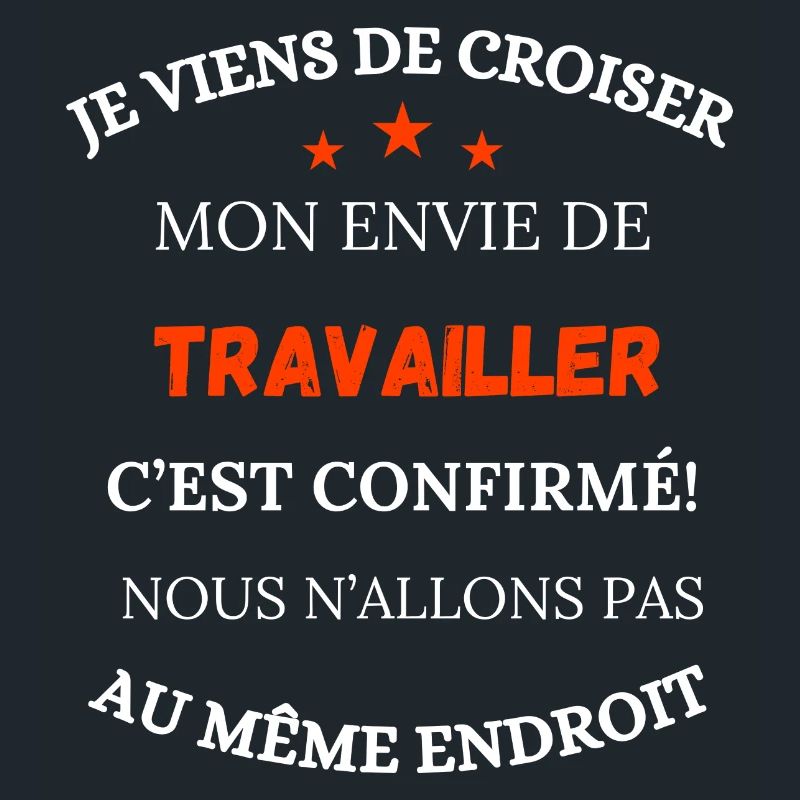 Je viens de croiser mon envie de travailler