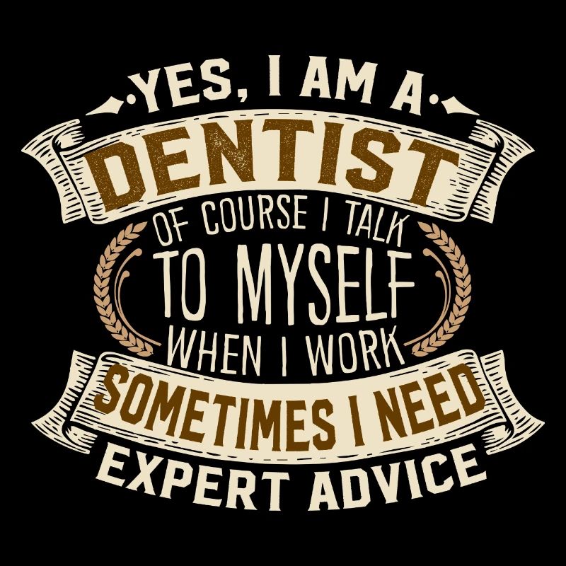 Yes I Am A Dentist Self Talk Expert Advice