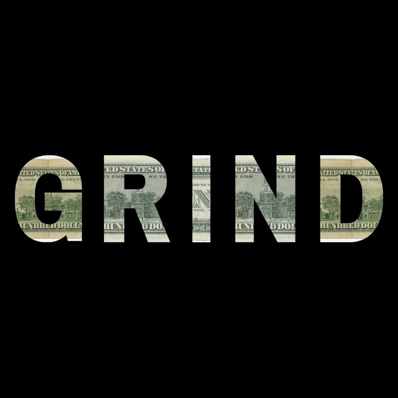 Grind Dollar Bill Texture Motivation Inspiration