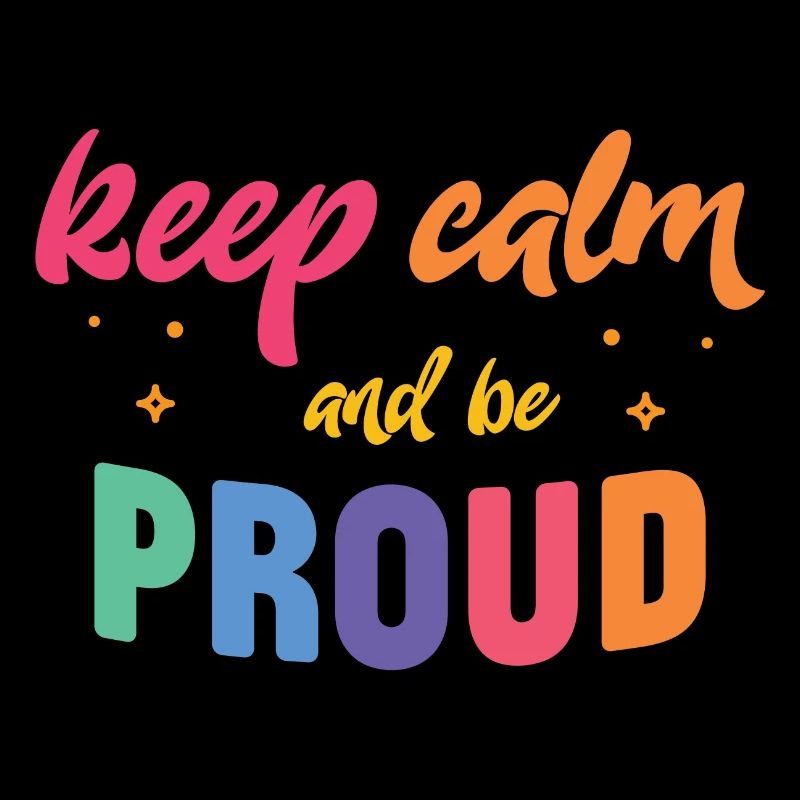 LGBT Pride Month - Keep Calm and Be Proud