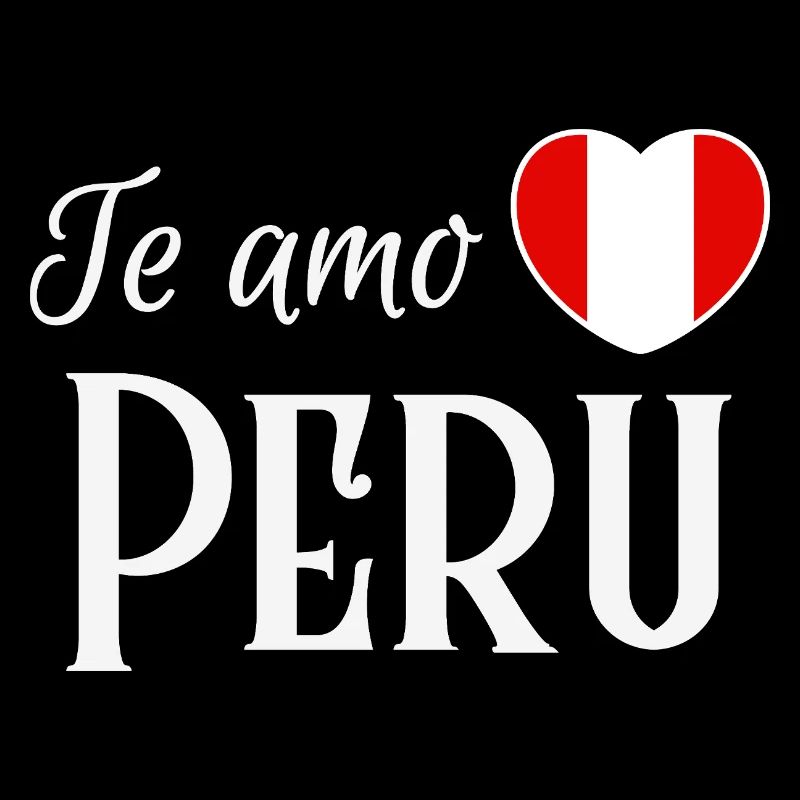 Ich liebe dich, Peru, peruanischer Stolz