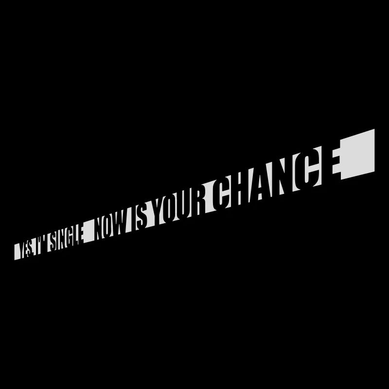 single now your chance