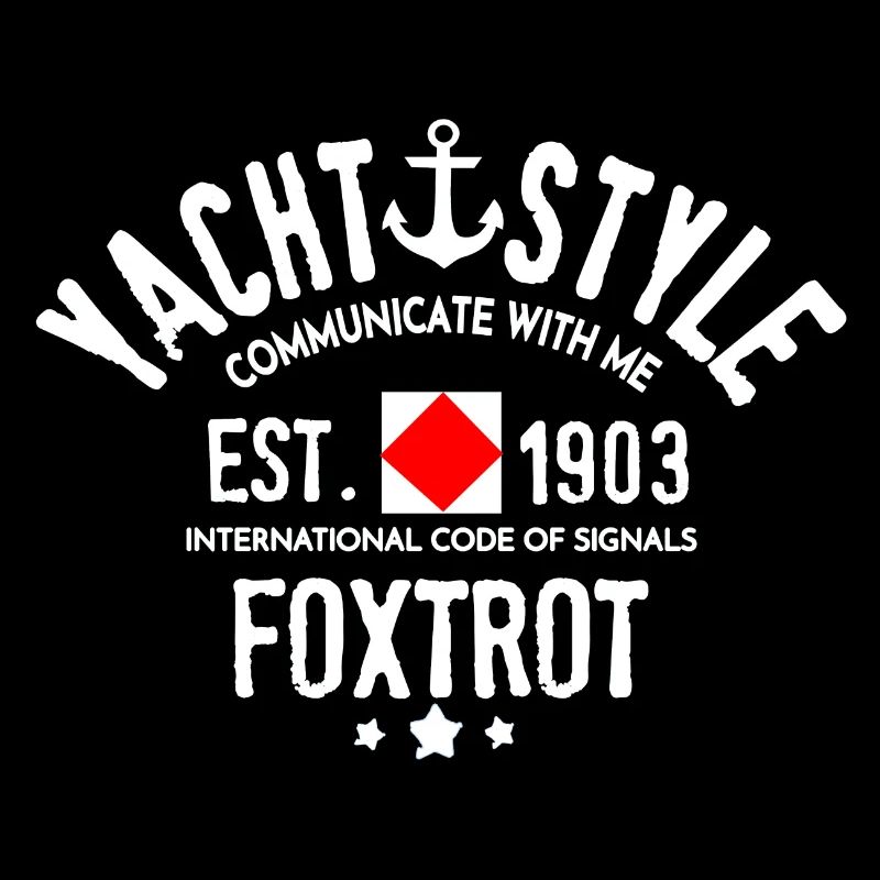 Yacht style communicate with me Foxtrot