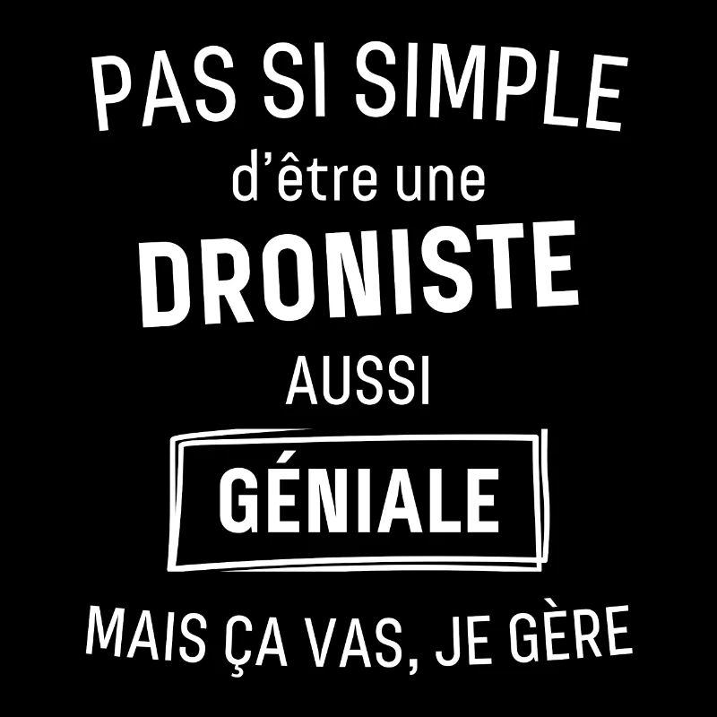 Droniste GÉNIALE