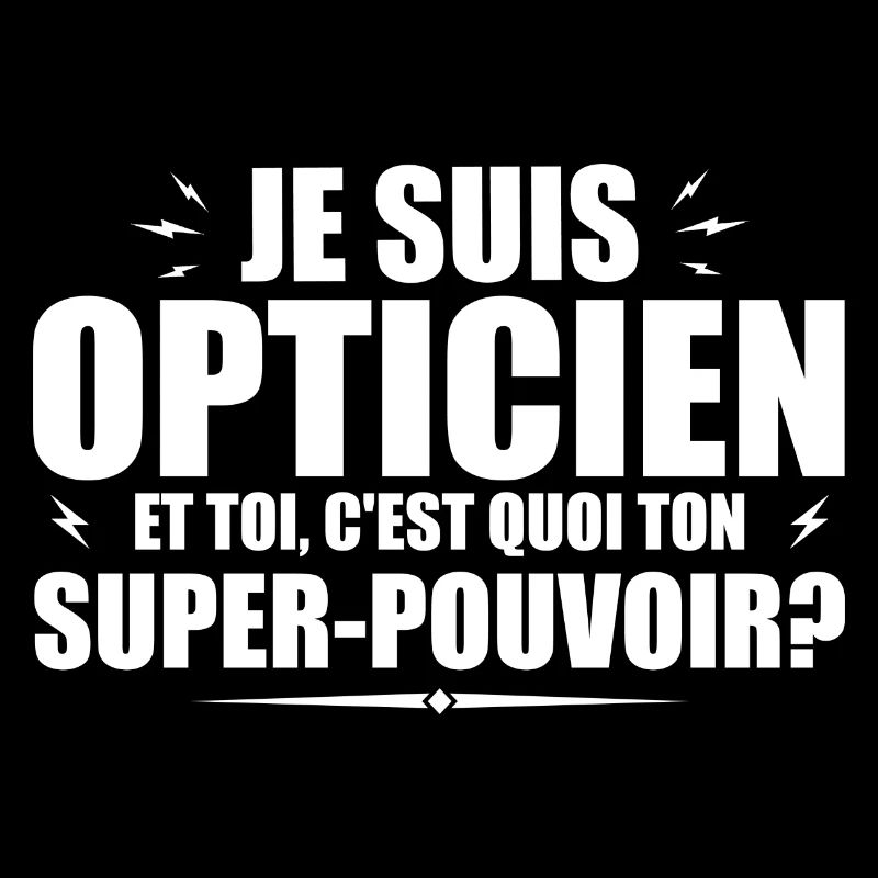 I am an optician. What's your superpower?