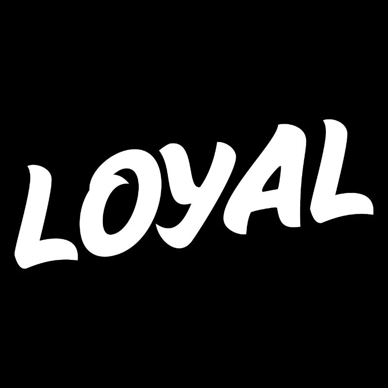 Loyal Loyalität