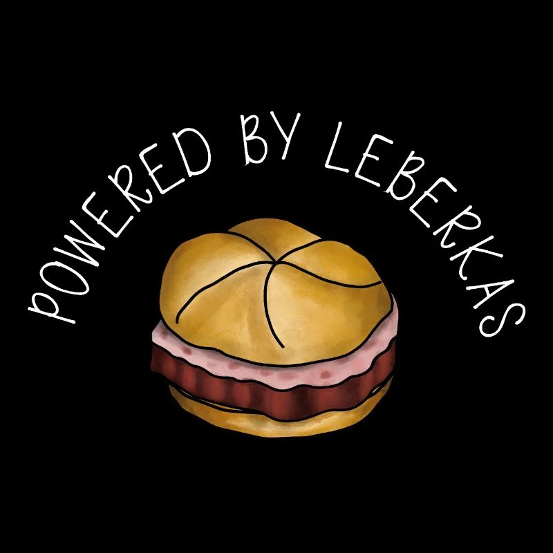 Propulsé par Leberkas – Leberkäse Spruch