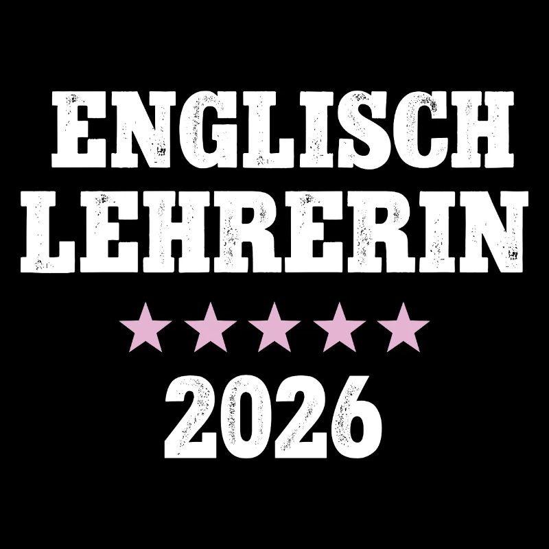 Englischlehrerin 2026 Lehramt Englisch Lehrerin