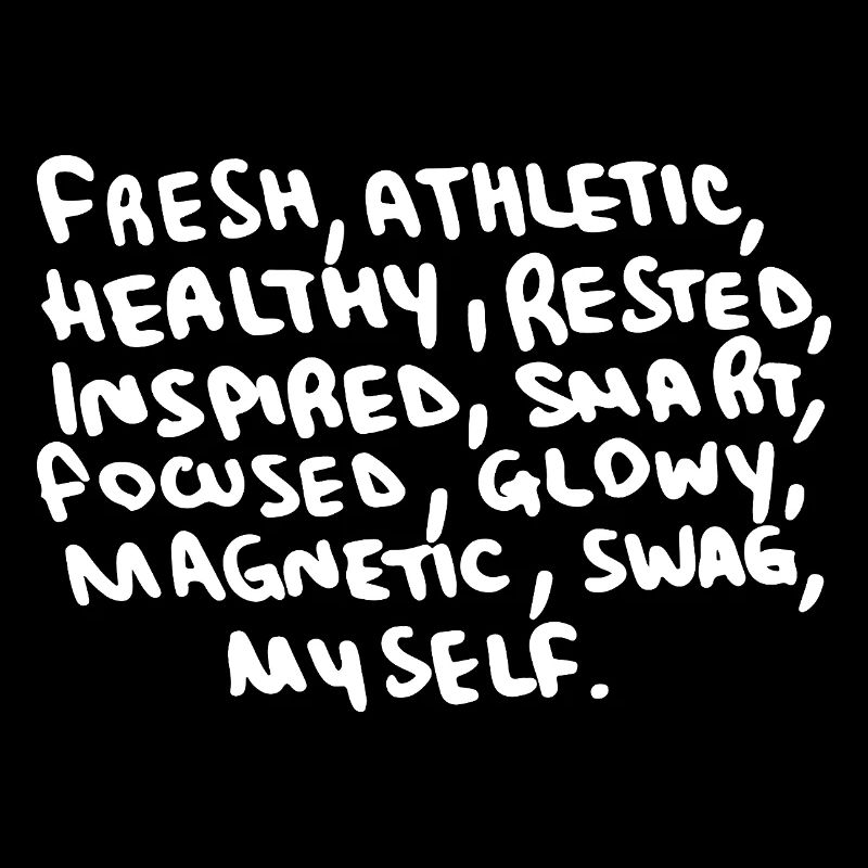 fresh, athletic, healthy, rested, inspired, smart
