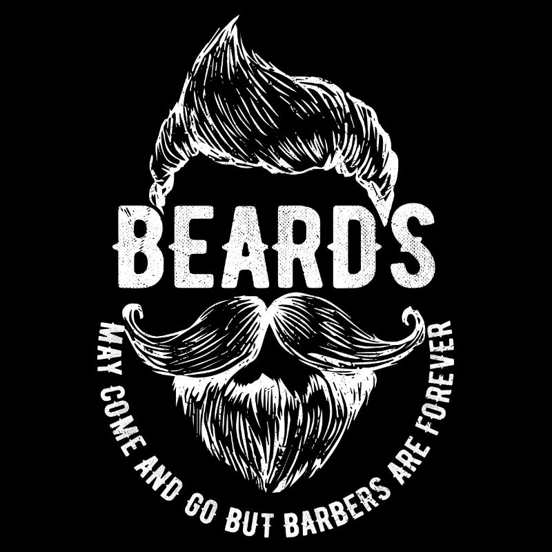 Beards May Come And Go But Barbers Are Forever Bar