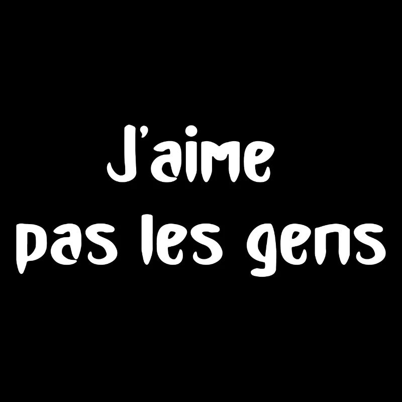 J'aime pas les gens...