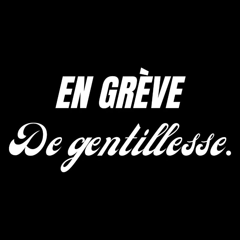 En grève de gentillesse