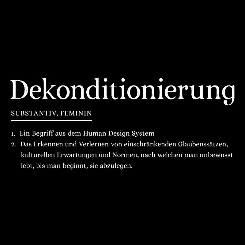 Dekonditionierung - Erklärung Human Design