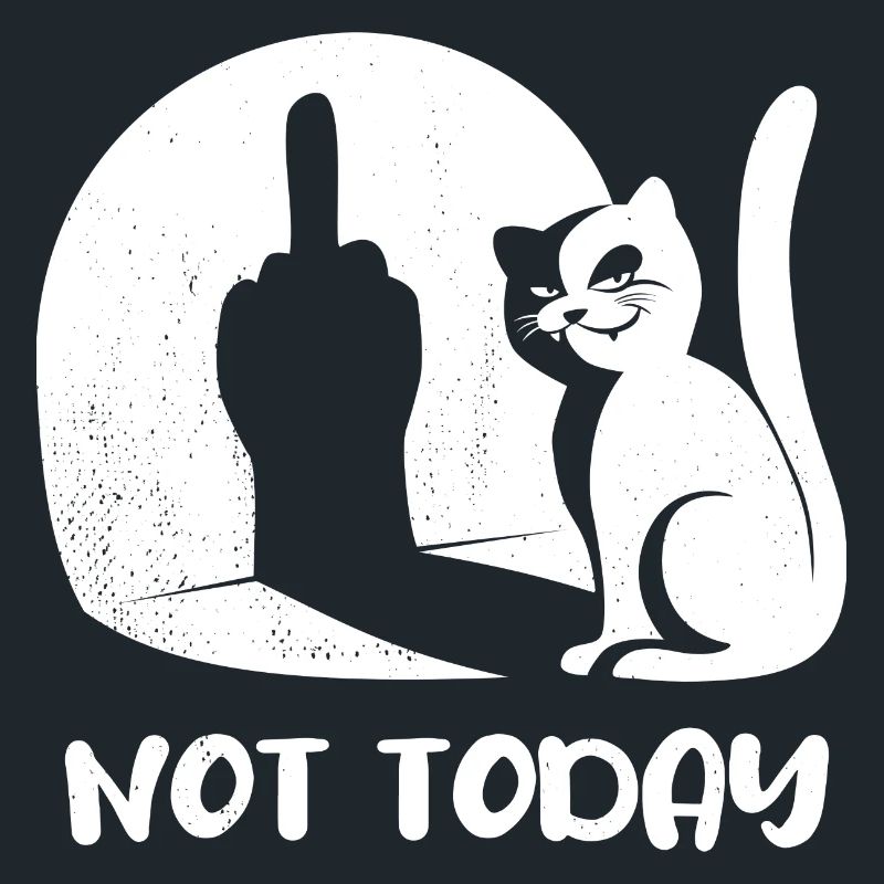 Not today - Katze - Mittelfinger - Spruch