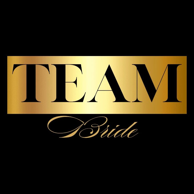 Team Bride Gold - Team Bride