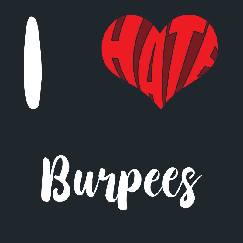 Workout I Hate Burpees Training Exercise