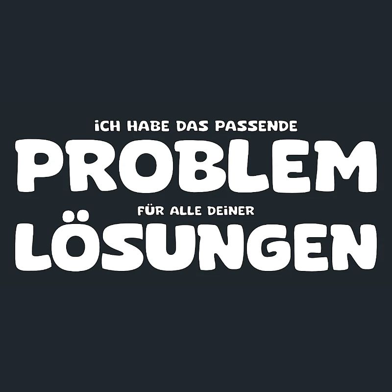 Lustiger Problem und Lösung Spruch