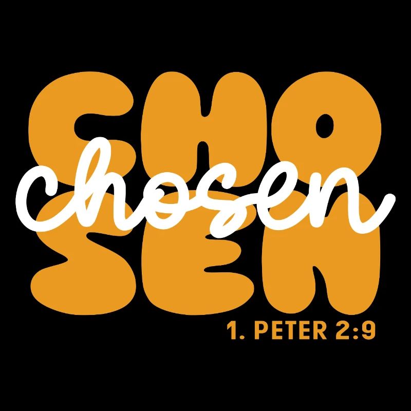 Bibelvers Chosen 1. Peter Jesus Glaube Christlich