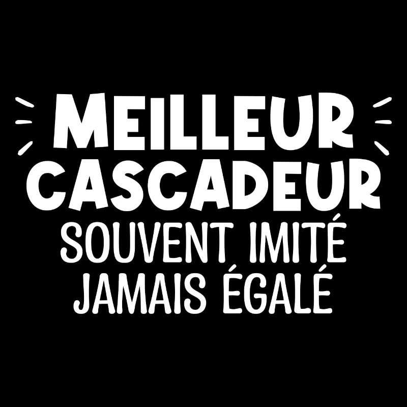 MEILLEUR CASCADEUR souvent imité jamais égalé