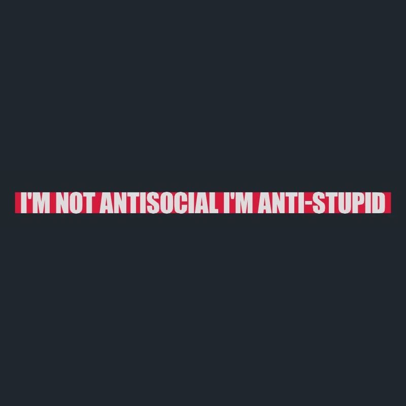pas antisocial anti-stupide