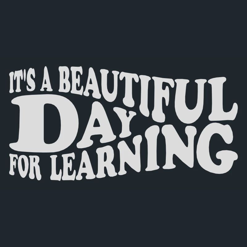 beautiful day for learning