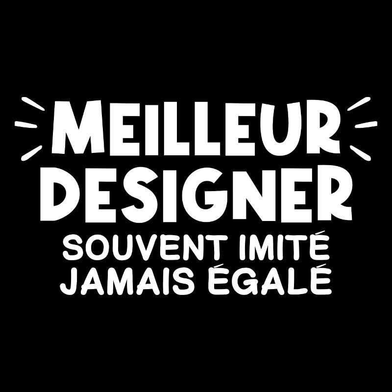 Designer | Je suis le meilleur Designer !!