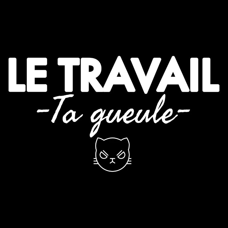 Le travail ta gueule. Humour noir