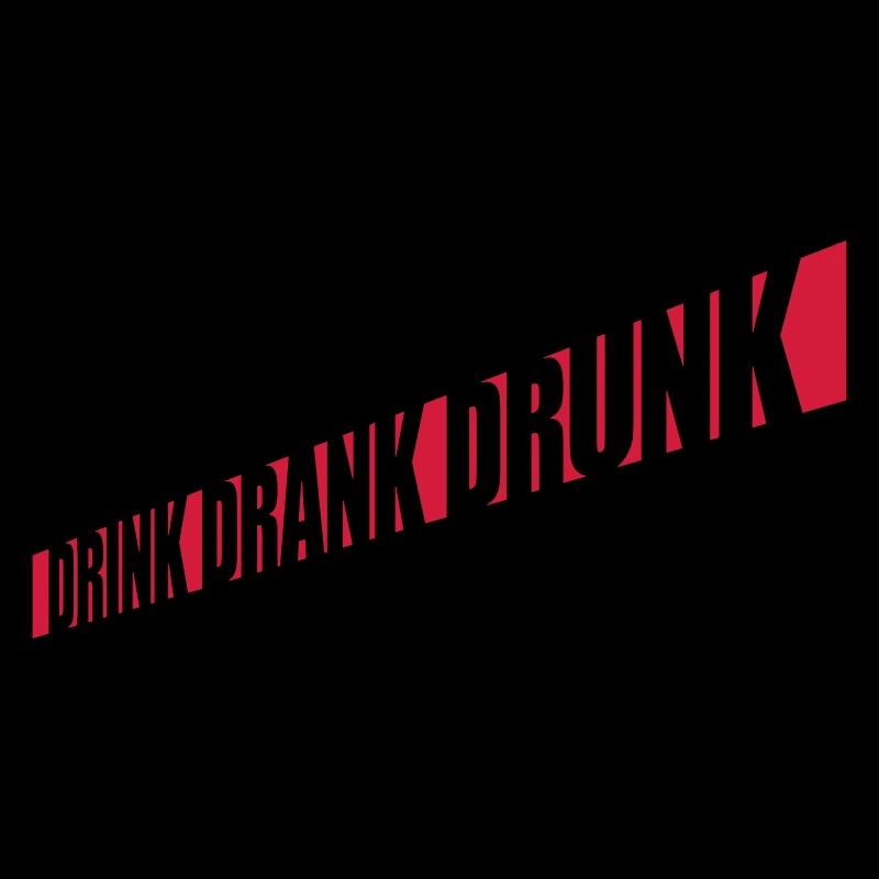 drink drank drunk Zitat