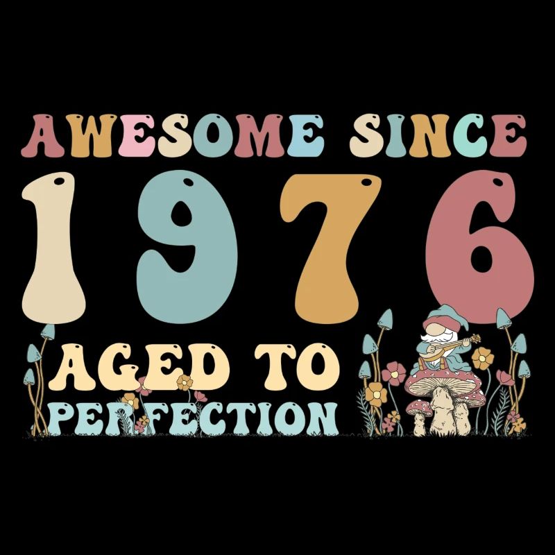 Awesome since 1976 - 47th Birthday - 2023 Groovy