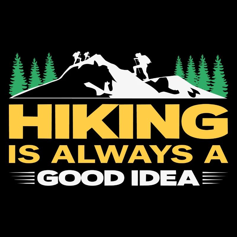 Hiking is always a good idea