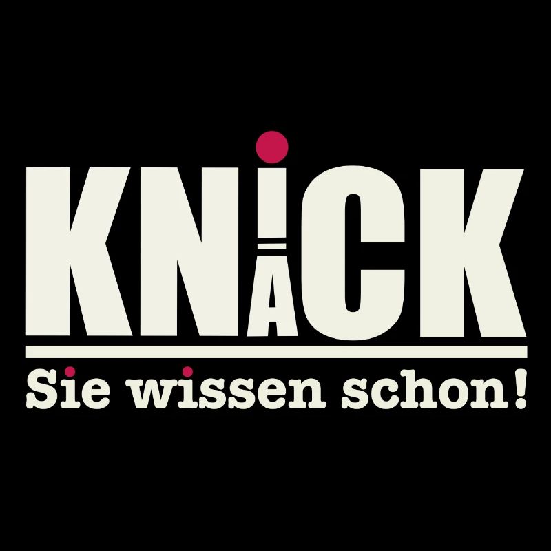 Knick Knack, Sie wissen schon!
