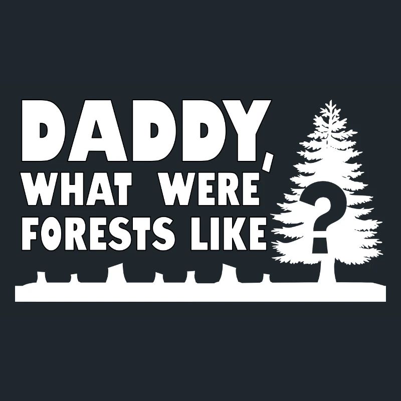 Papa, à quoi ressemblaient les forêts? Citation sur la déforestation