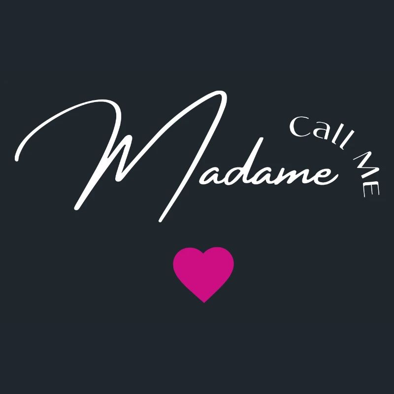 Call me madame