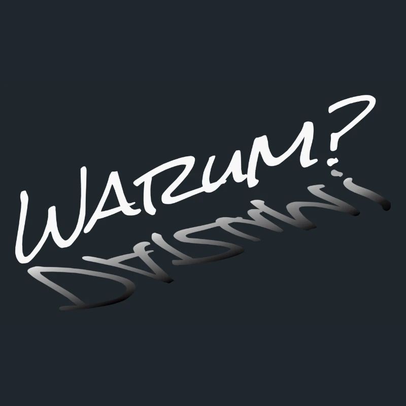 Warum?