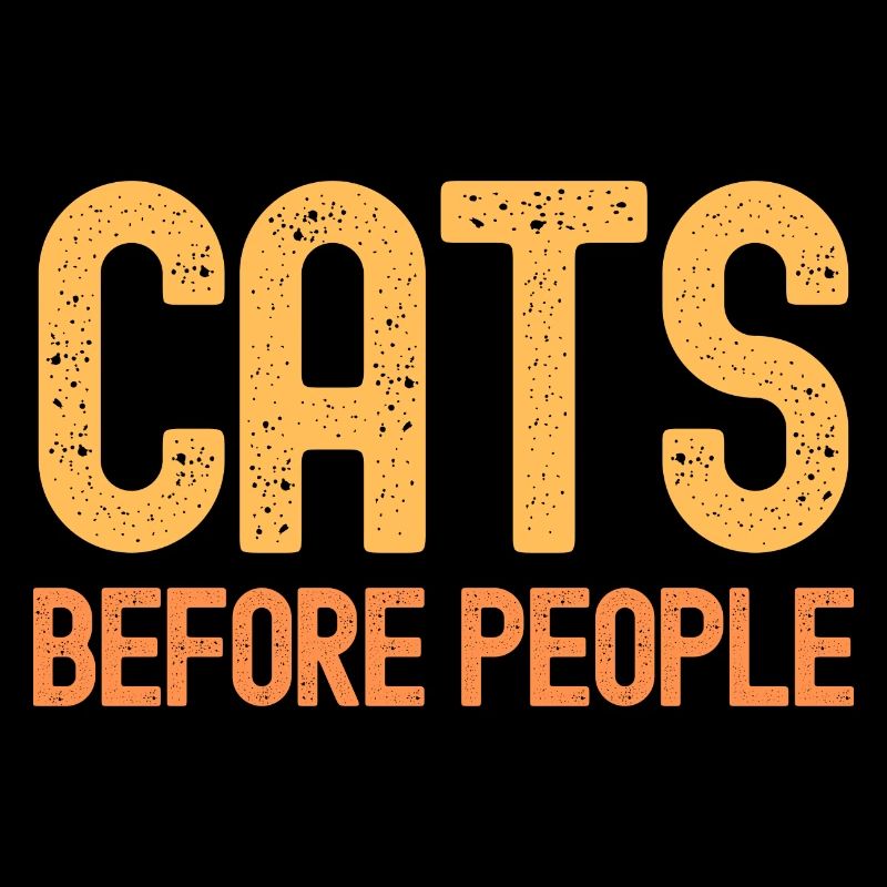 Katzen vor Menschen - Katzenliebhaber Text-Slogan