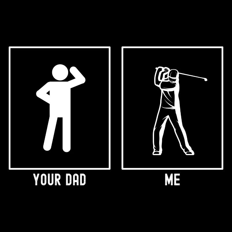 Ton père - Moi - Joue au golf blanc