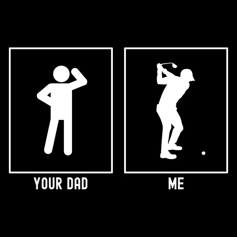 Ton père - Moi - Joue au golf