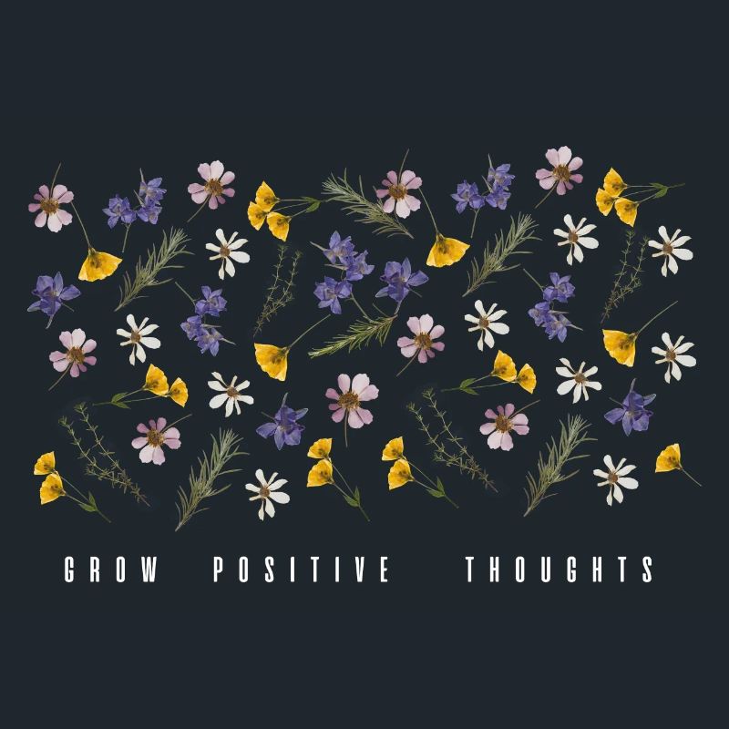 Grow positive thoughts